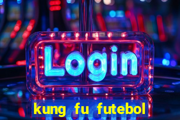 kung fu futebol clube download dublado